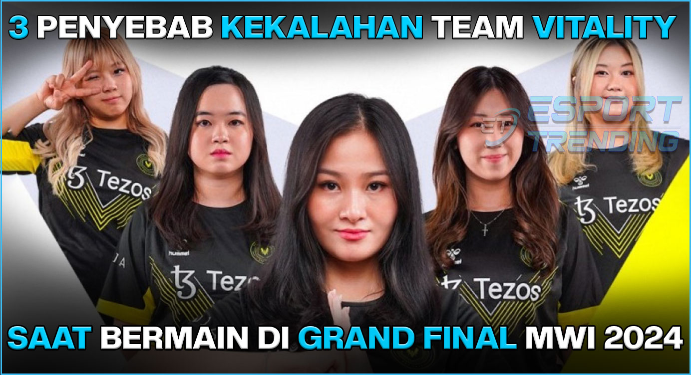 3 Penyebab Kekalahan Team Vitality di Grand Final MWI 2024