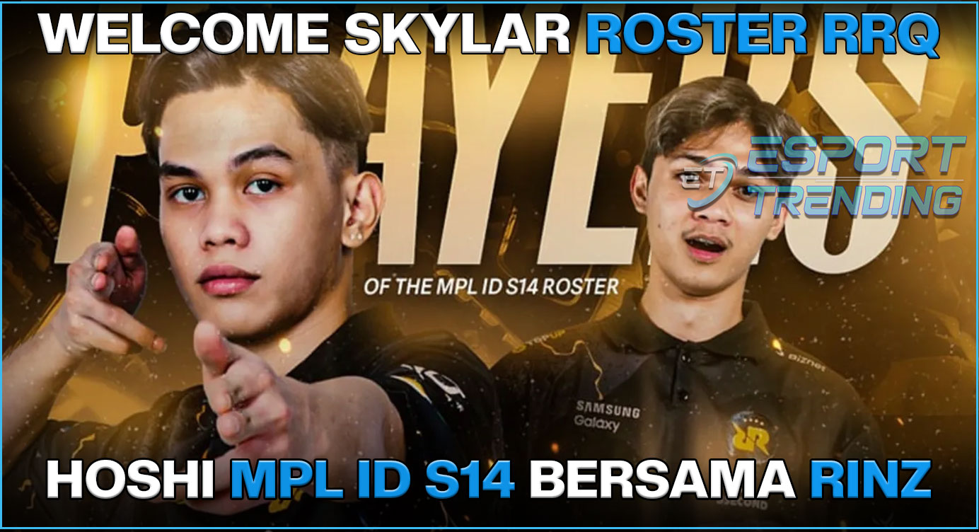 Selamat Datang, Skylar! Bergabung dengan Roster RRQ Hoshi MPL ID S14 Bersama Rinz