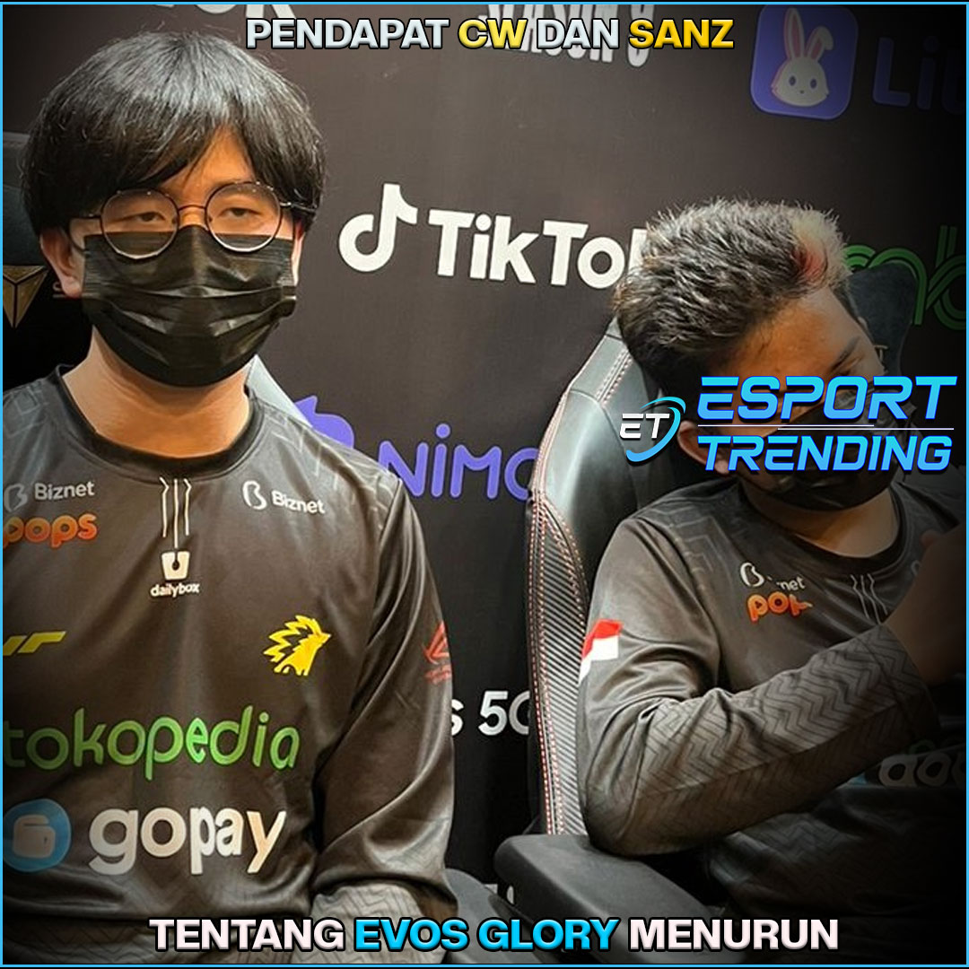 Pendapat CW dan SANZ tentang EVOS Glory menurun.