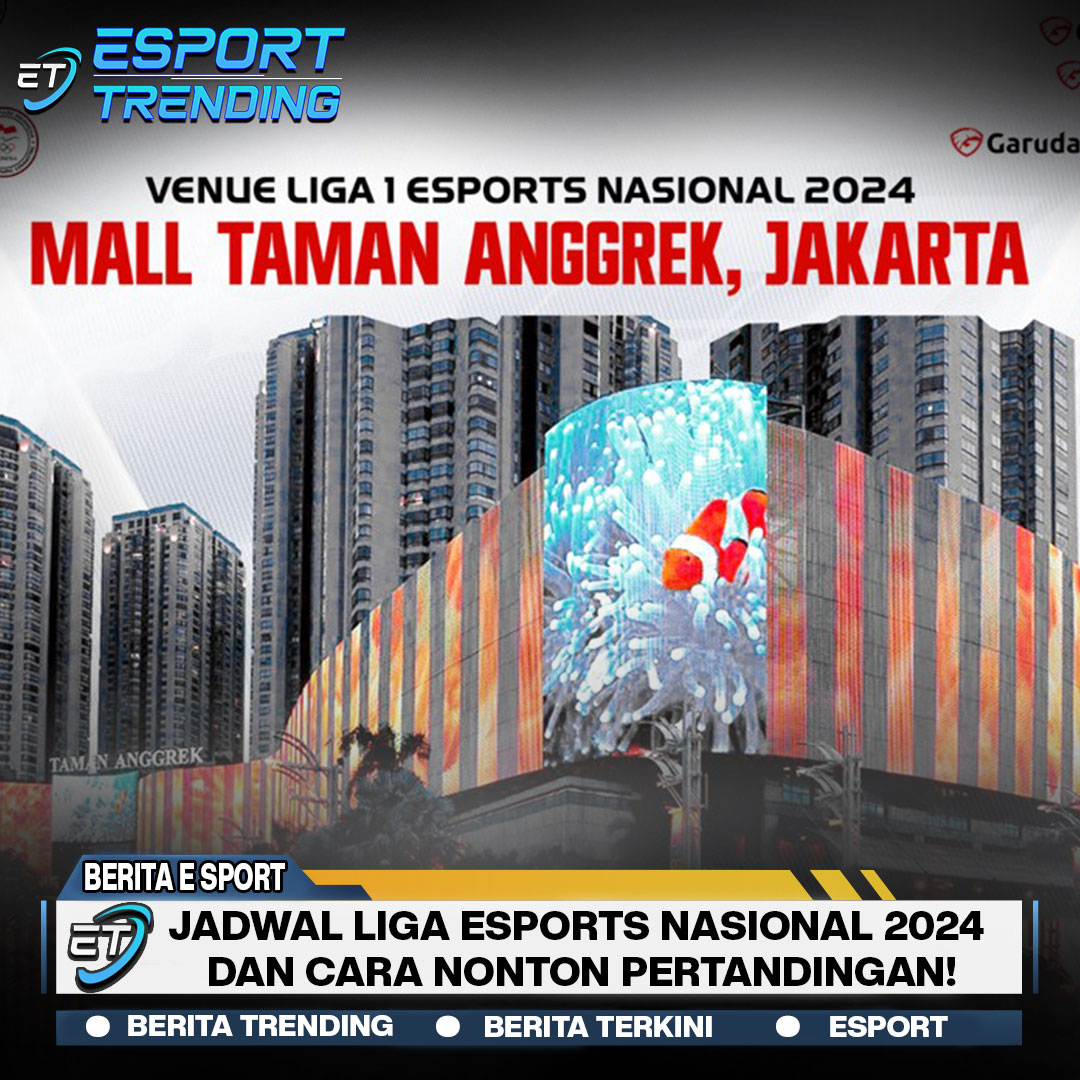 Jadwal Liga Esports Nasional 2024: Format, Hasil Terbaru, dan Cara Seru Menonton Pertandingannya!