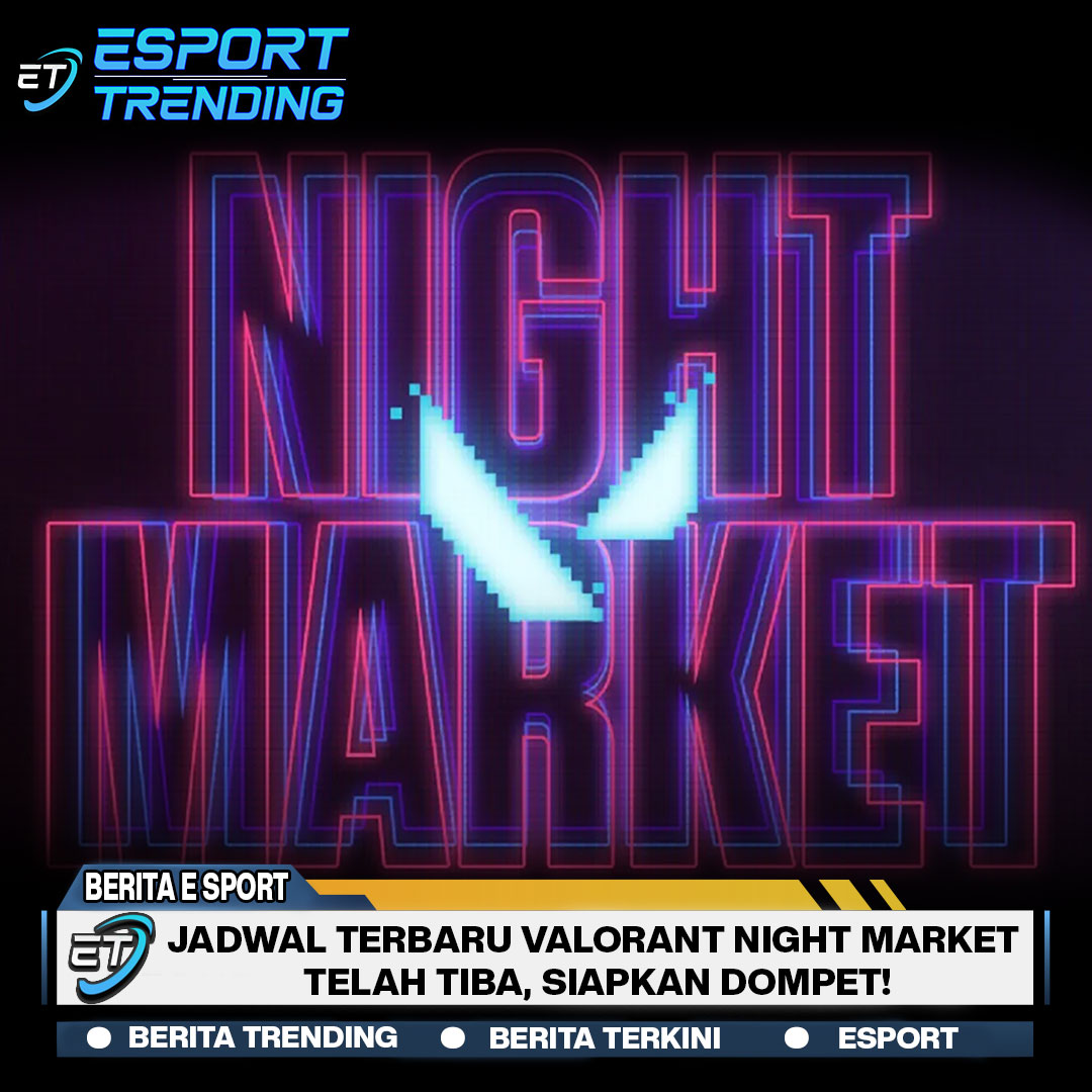 Jadwal Terbaru Valorant Night Market Telah Tiba, Siapkan Dompet Kalian!