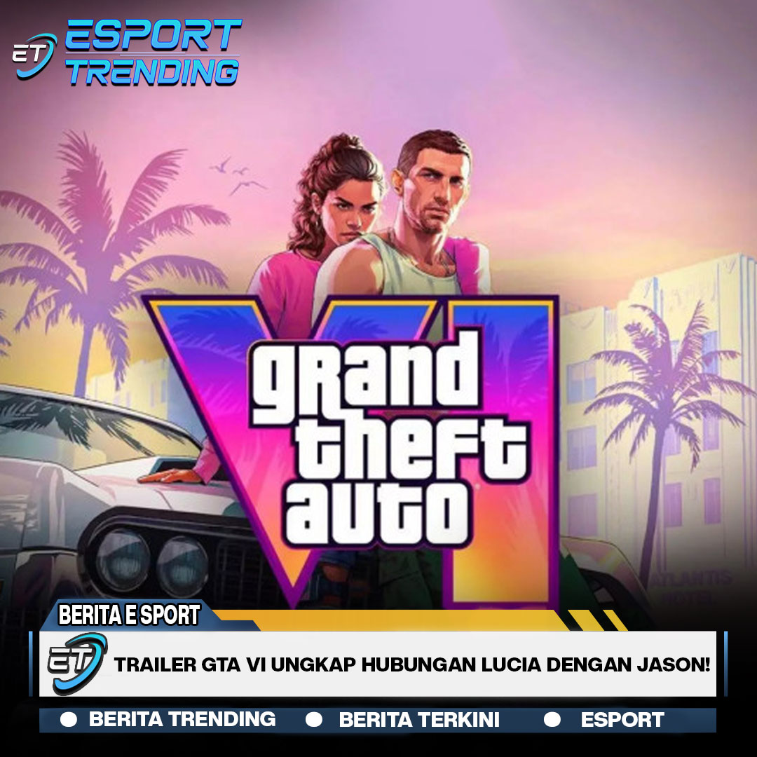 Trailer GTA VI Ungkap Hubungan Lucia dengan Jason!