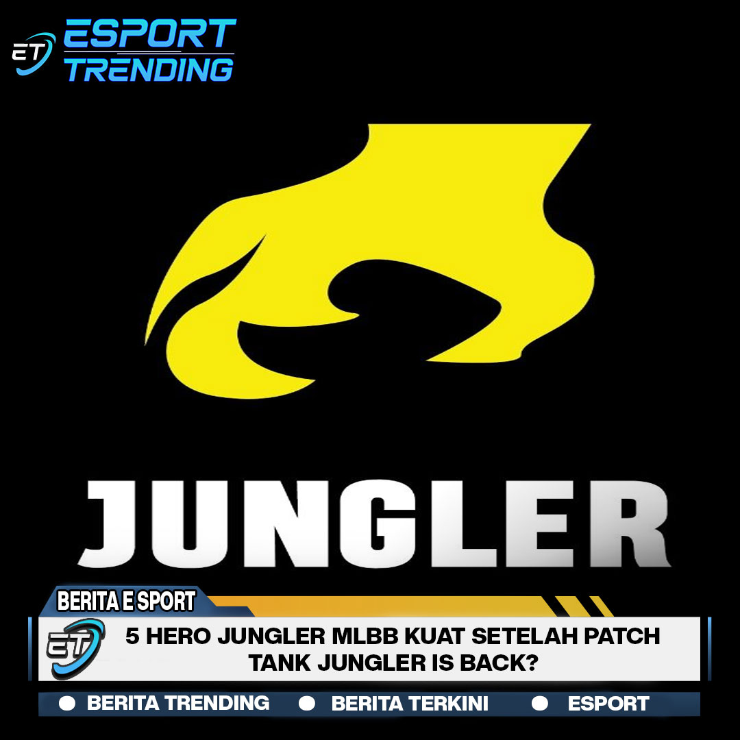 5 Hero Jungler MLBB Kuat Setelah Patch, Tank Jungler is Back?