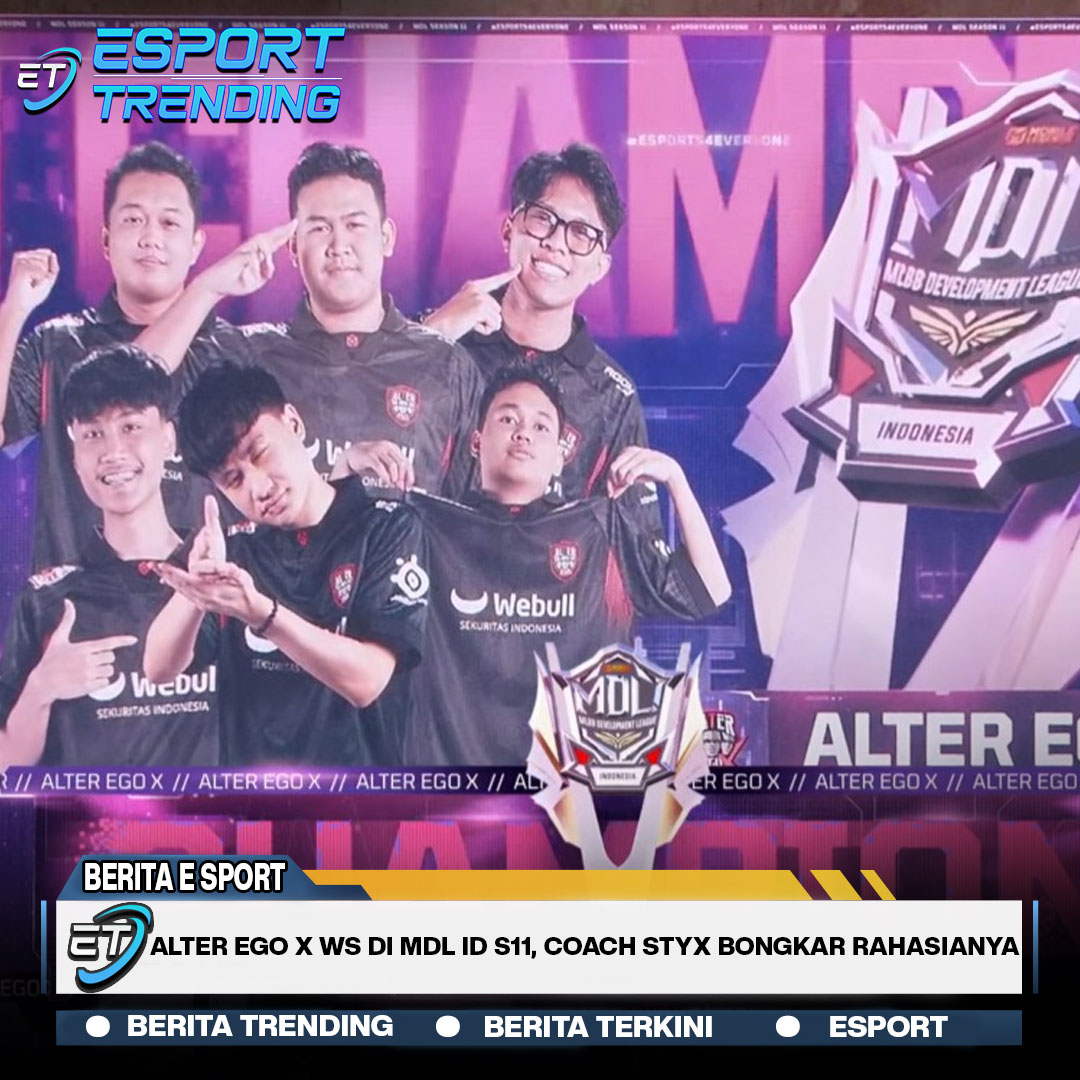 Alter Ego X WS di MDL ID S11, Coach Styx Bongkar Rahasianya