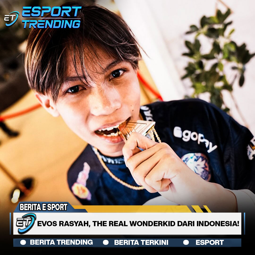 EVOS Rasyah, The Real Wonderkid Dari Indonesia!