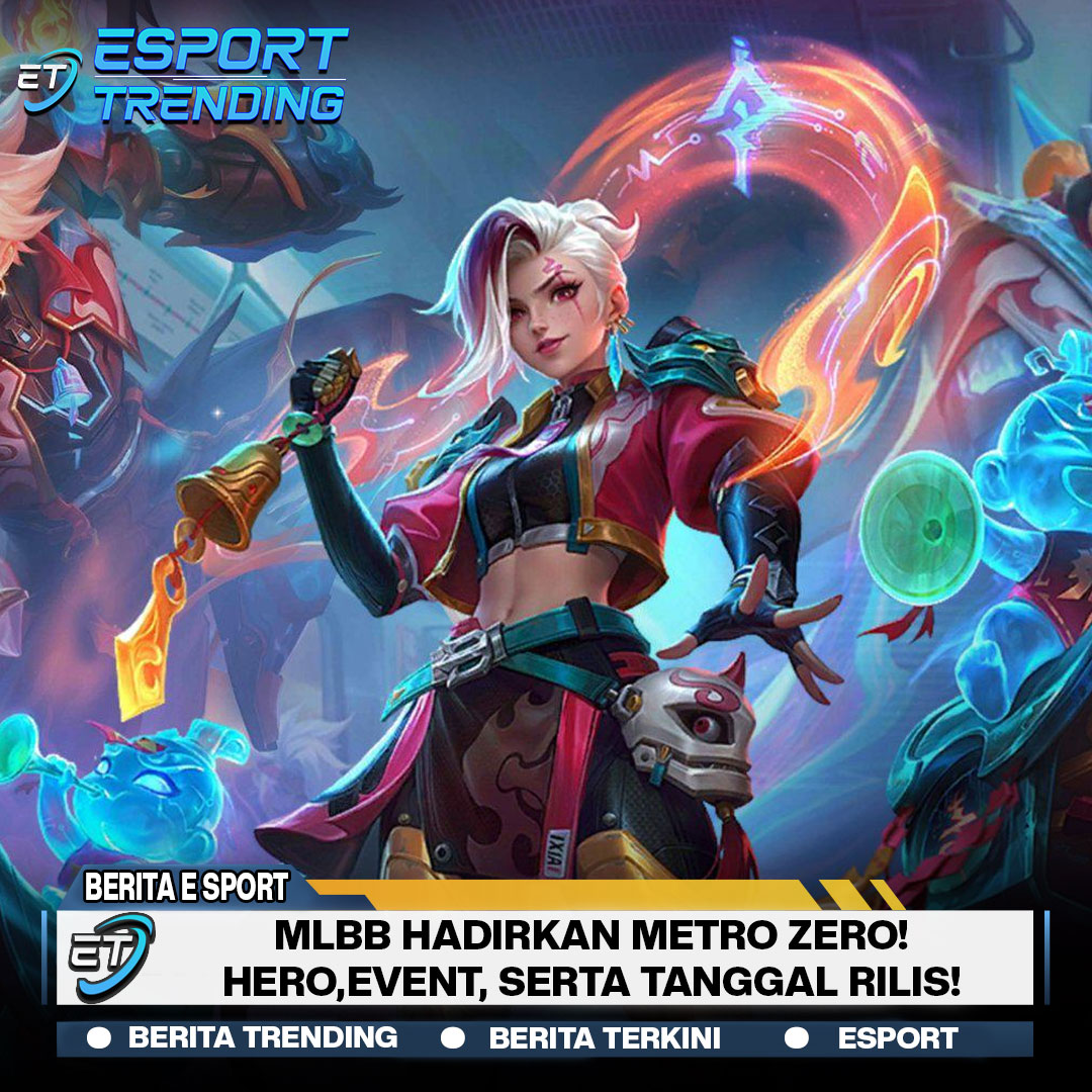 MLBB Hadirkan Metro Zero! Hero,Event, Serta Tanggal Rilis!