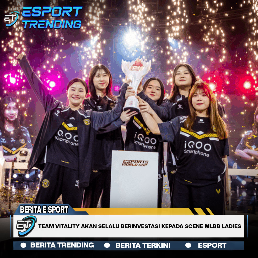 Team Vitality Akan Selalu Berinvestasi Kepada Scene MLBB Ladies