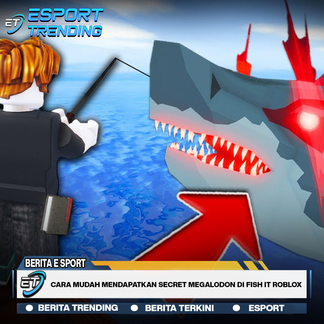 Cara Mudah Mendapatkan Secret Megalodon di Fish It Roblox