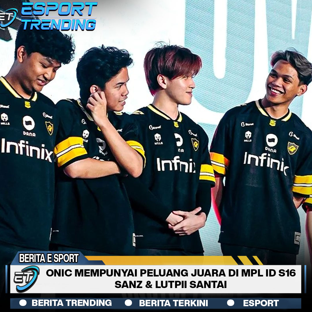 ONIC Mempunyai Peluang Juara di MPL ID S16, Sanz & Lutpii Santai
