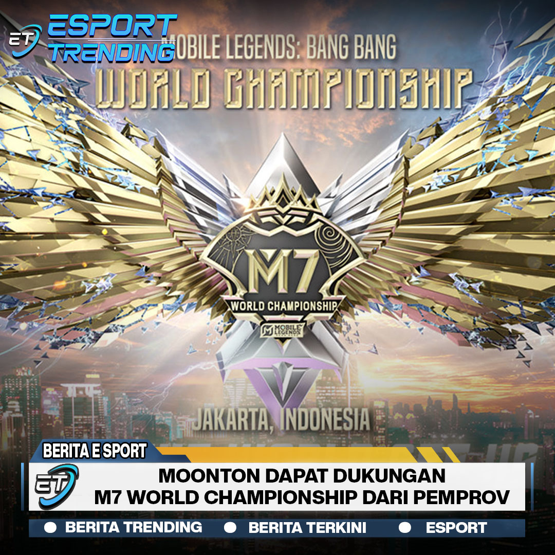 Moonton Dapat Dukungan M7 World Championship Dari Pemprov