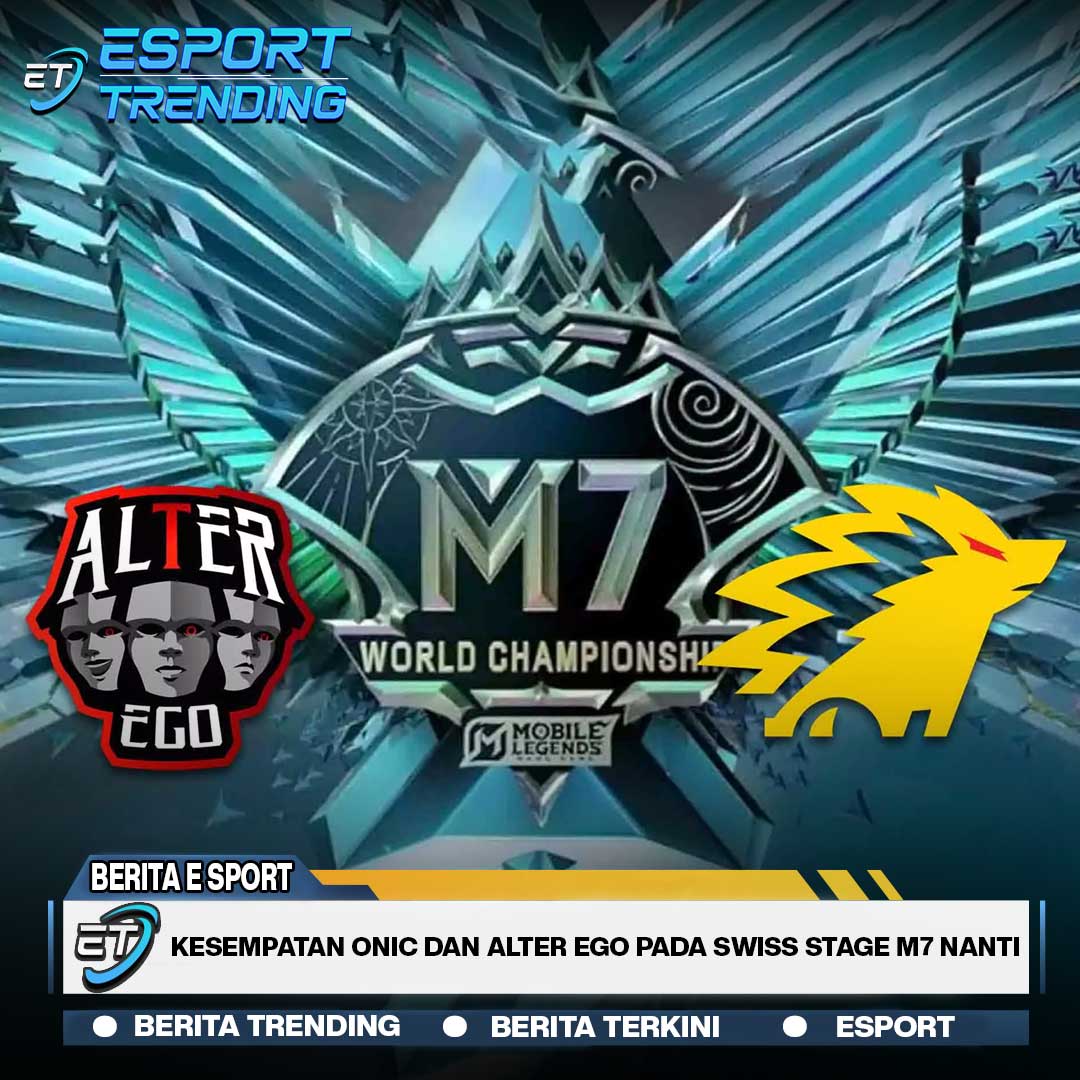 Kesempatan ONIC Dan Alter Ego Pada Swiss Stage M7 Nanti