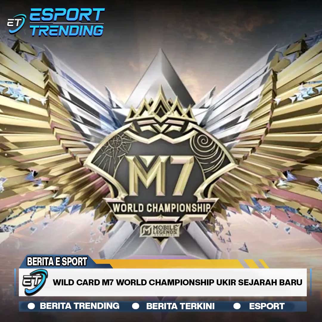 Wild Card M7 World Championship Ukir Sejarah Baru
