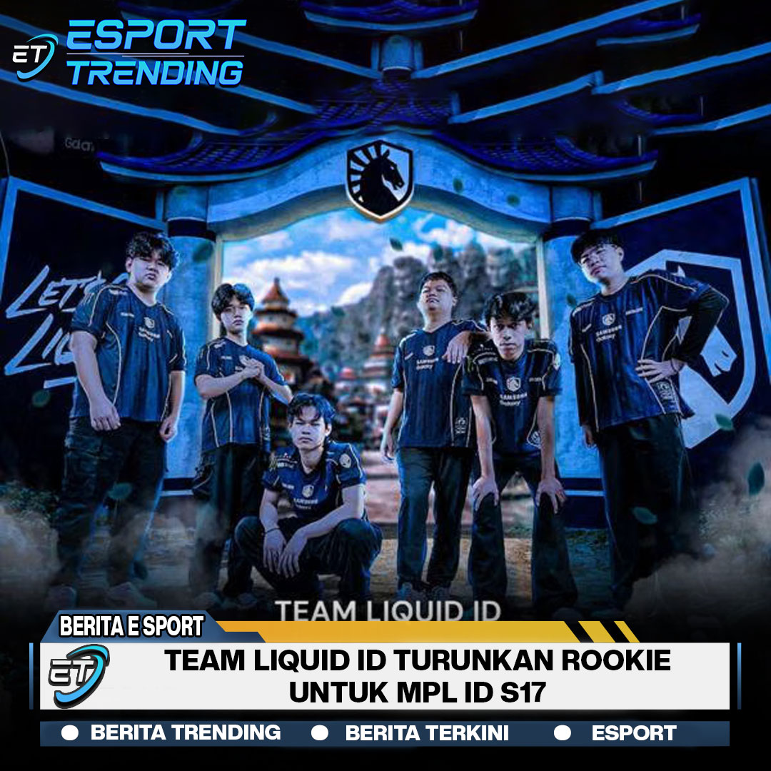 Team Liquid ID Turunkan Rookie Untuk MPL ID S17