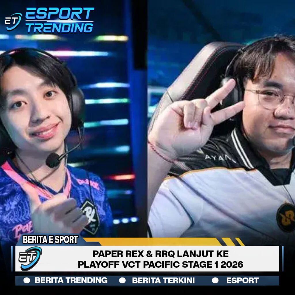 Rex Ke Paper Rex & RRQ Lanjut ke Playoff VCT Pacific Stage 1 2026